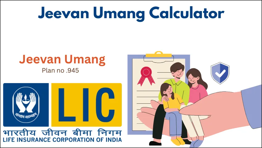 Jeevan Umang Calculator