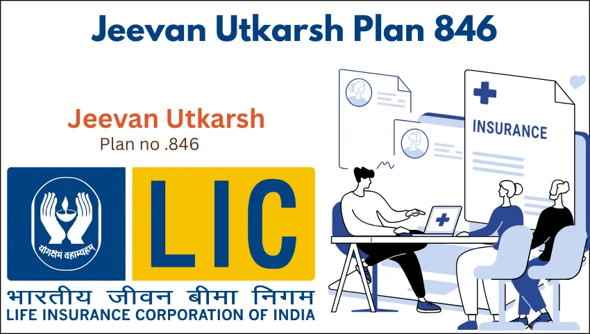 Jeevan Utkarsh Plan 846