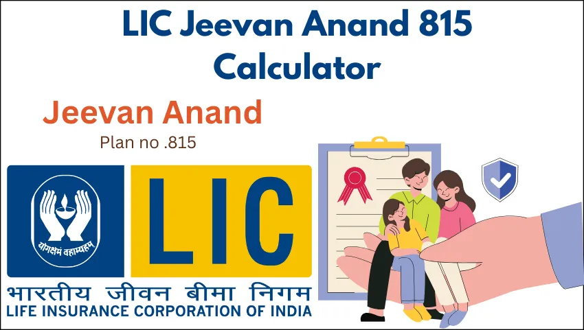 LIC Jeevan Anand 815 Calculator