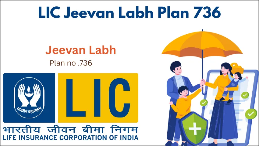 LIC Jeevan Labh Plan 736