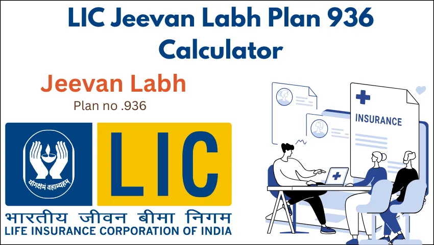 LIC Jeevan Labh Plan 936 Calculator