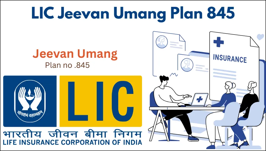 LIC Jeevan Umang Plan 845