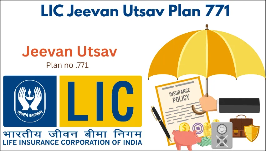 LIC Jeevan Utsav Plan 771