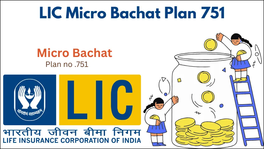 LIC Micro Bachat Plan 751
