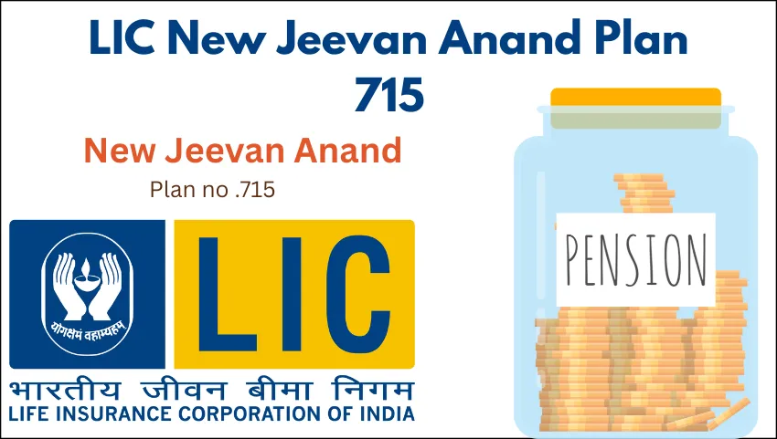 LIC New Jeevan Anand Plan 715