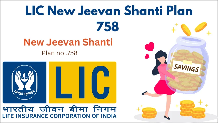LIC New Jeevan Shanti Plan 758
