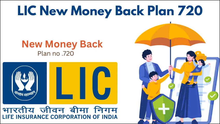LIC New Money Back Plan 720