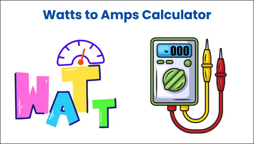 Watts to Amps Calculator