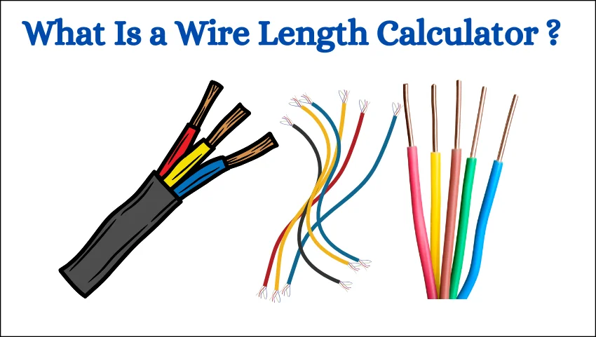 What Is a Wire Length Calculator?